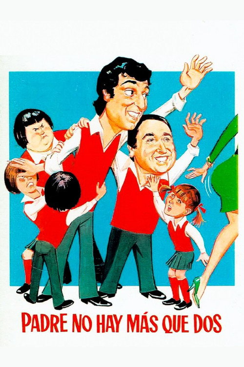 Padre no hay más que dos Poster
