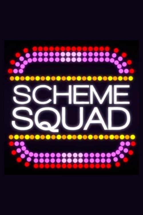 Scheme Squad Poster