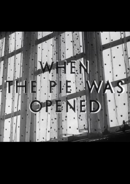 When the Pie Was Opened Poster
