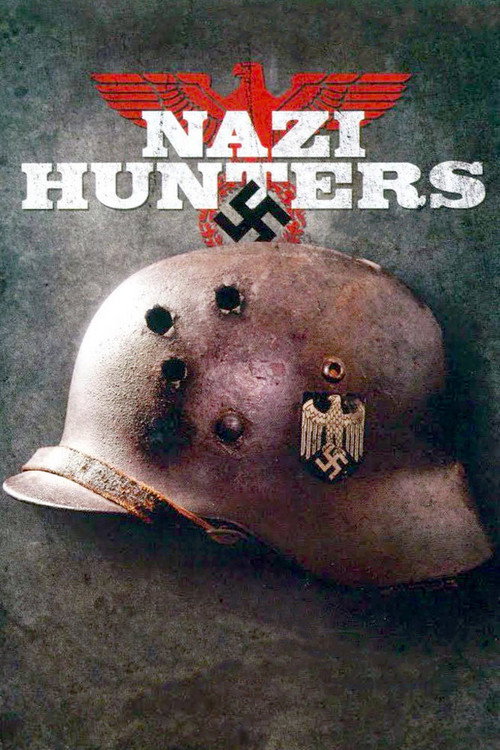 Nazi Hunters: The Real Story Poster