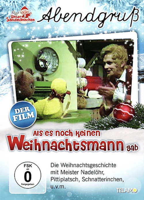 Unser Sandmännchen - Abendgruß: Als es noch keinen Weihnachtsmann gab Poster