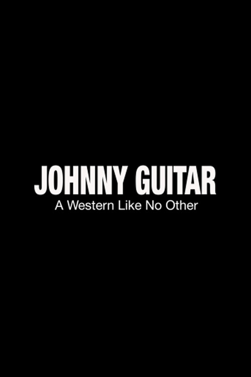 Johnny Guitar: A Western Like No Other Poster