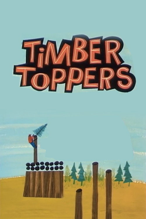 Timber Toppers Poster