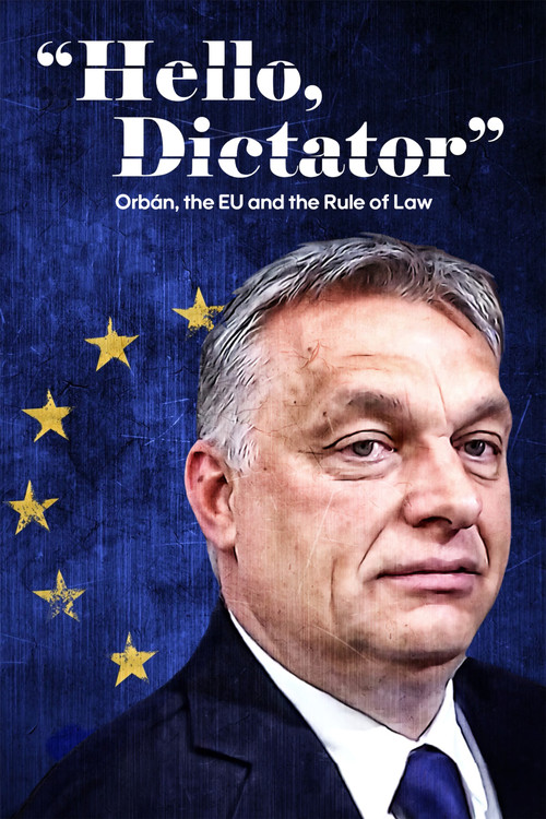Hello, Dictator: Orbán, the EU and the Rule of Law Poster
