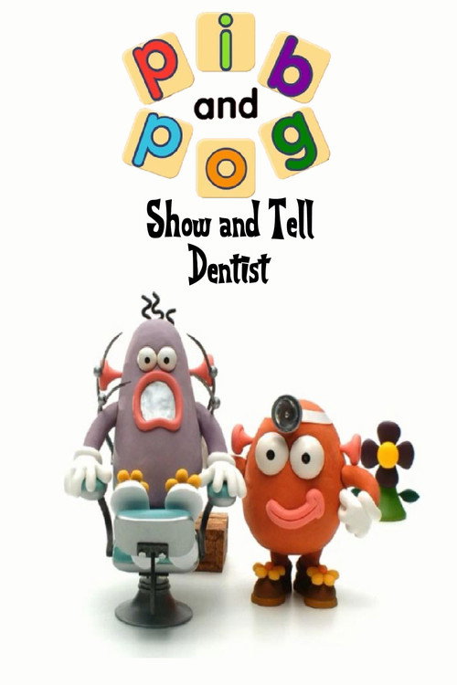 Pib and Pog: Dentist Poster