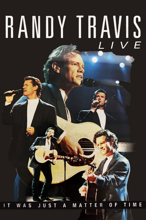 Randy Travis: Live: It Was Just a Matter of Time Poster
