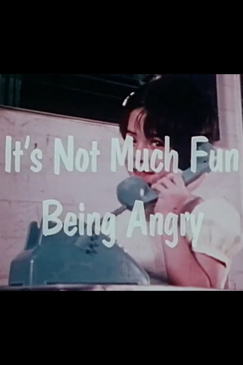 It's Not Much Fun Being Angry Poster
