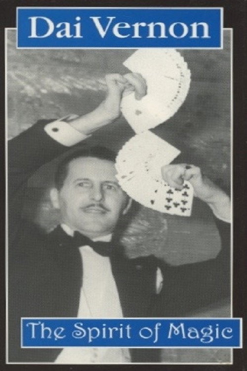 Dai Vernon: The Spirit of Magic Poster