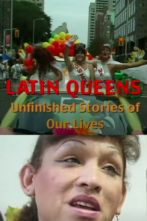 Latin Queens: Unfinished Stories of Our Lives Poster