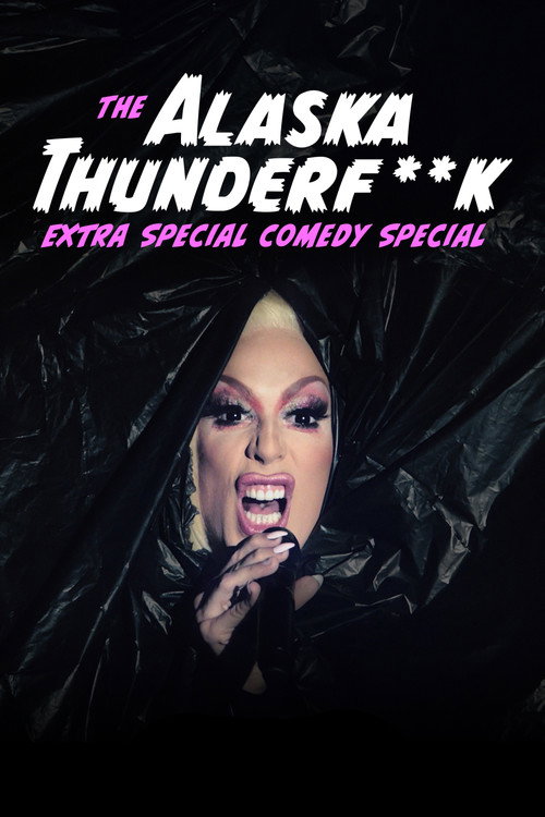 The Alaska Thunderfuck Extra Special Comedy Special Poster