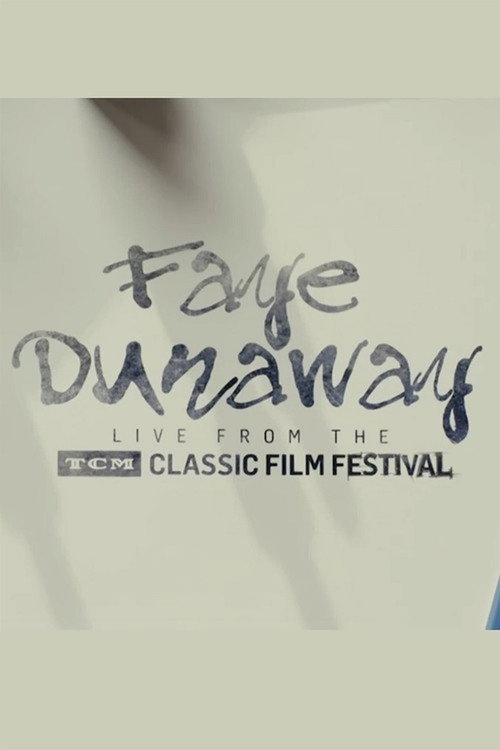 Faye Dunaway: Live from the TCM Classic Film Festival Poster