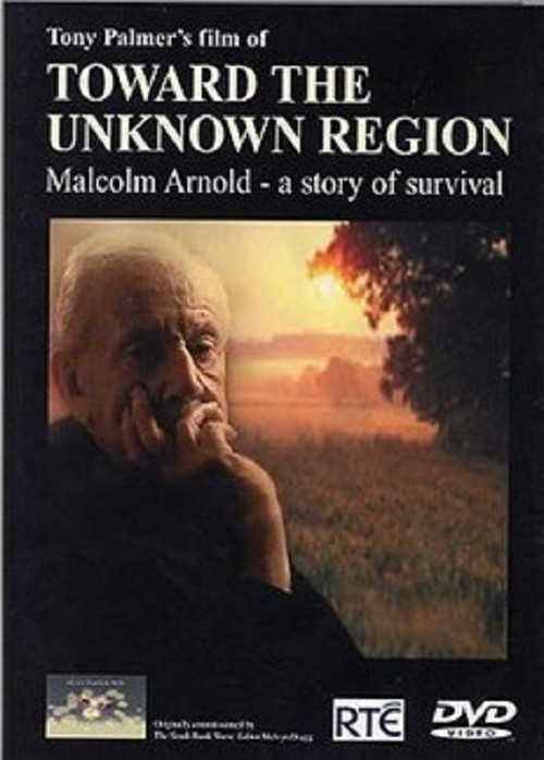 Toward the Unknown Region: Malcolm Arnold - A Story of Survival Poster