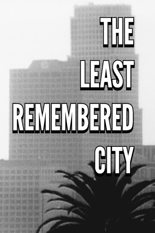 The Least Remembered City Poster