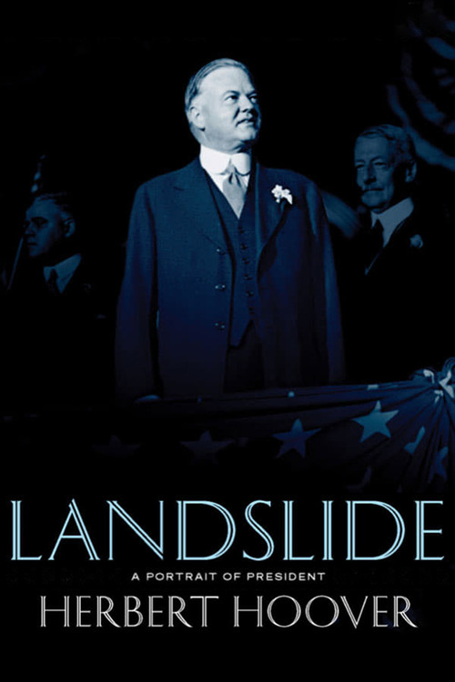 Landslide: A Portrait of President Herbert Hoover Poster