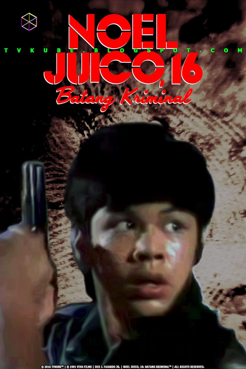 Noel Juico, 16: Batang kriminal Poster