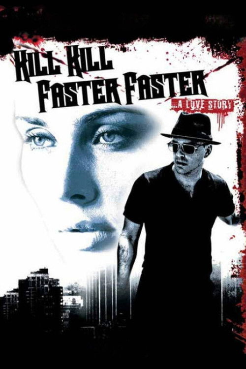 Kill Kill Faster Faster Poster