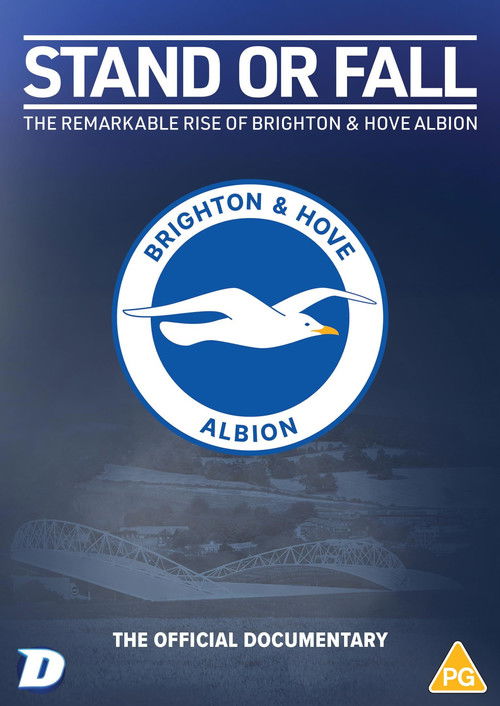 Stand or Fall: The Remarkable Rise of Brighton and Hove Albion Poster