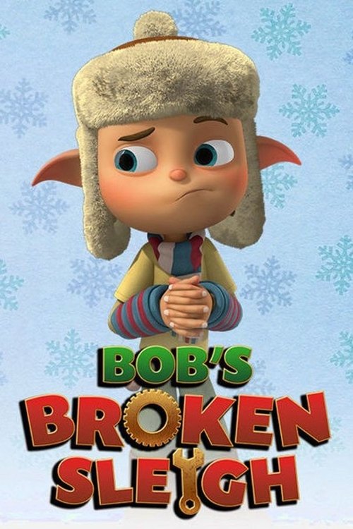 Bob's Broken Sleigh Poster