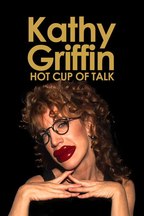 Kathy Griffin: Hot Cup of Talk Poster