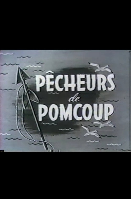 Pêcheurs de Pomcoup Poster