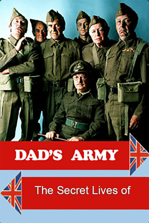 The Secret Lives of Dad's Army Poster