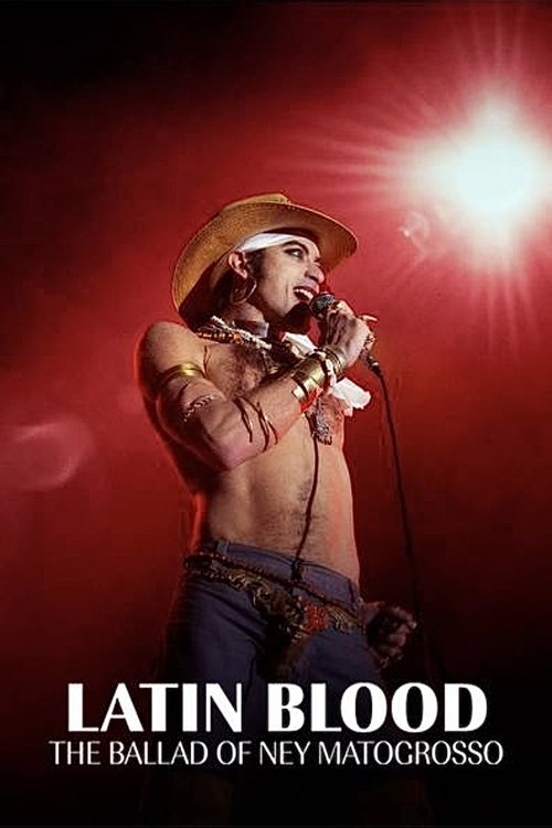 Latin Blood – The Ballad of Ney Matogrosso Poster