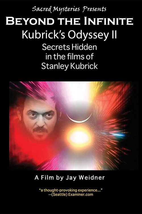 Kubrick's Odyssey II: Secrets Hidden in the Films of Stanley Kubrick; Part Two: Beyond the Infinite Poster