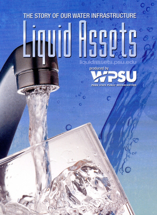 Liquid Assets: The Story of Our Water Infrastructure Poster