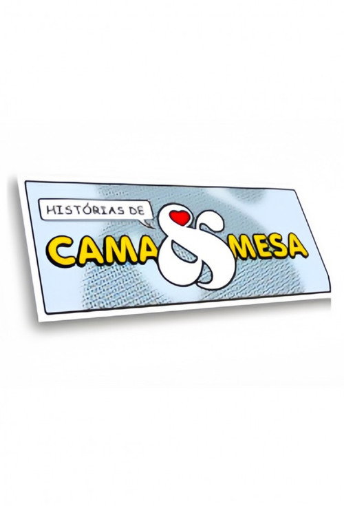 Histórias de Cama & Mesa Poster