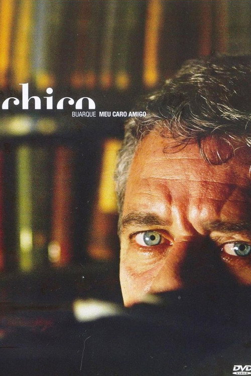 Chico Buarque - Meu Caro Amigo Poster