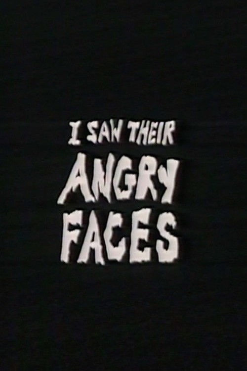 I Saw Their Angry Faces Poster