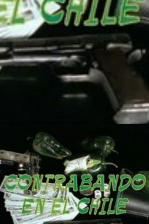 Contrabando en el Chile Poster