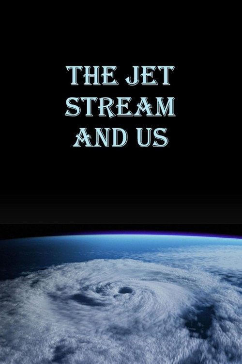 The Jet Stream and Us Poster