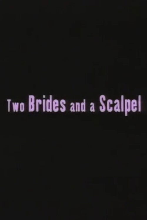 Two Brides and a Scalpel: Diary of a Lesbian Marriage Poster