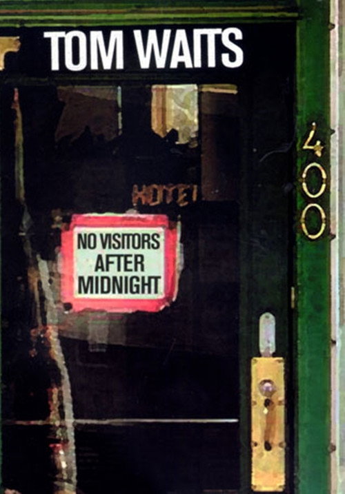 Tom Waits: No Visitors After Midnight Poster