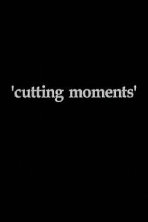 Cutting Moments Poster