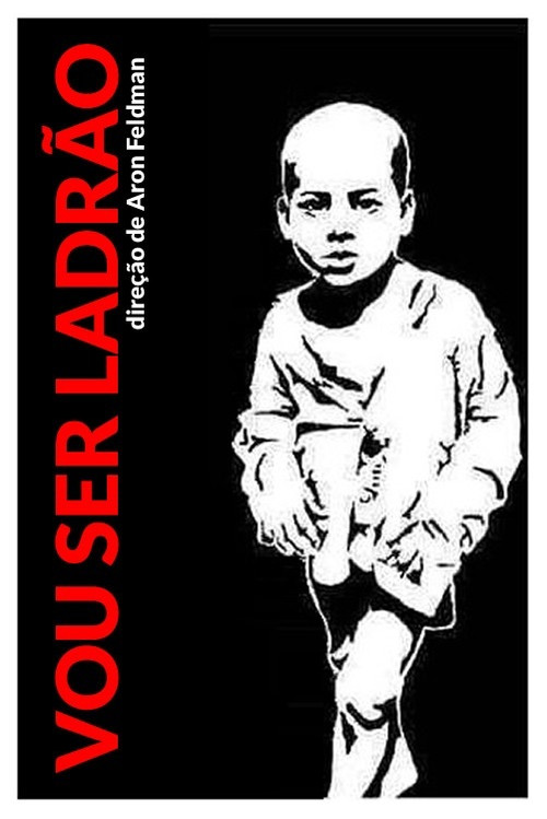 Vou ser Ladrão Poster