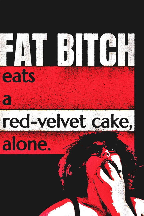Fat Bitch eats a Red-Velvet Cake, alone. Poster