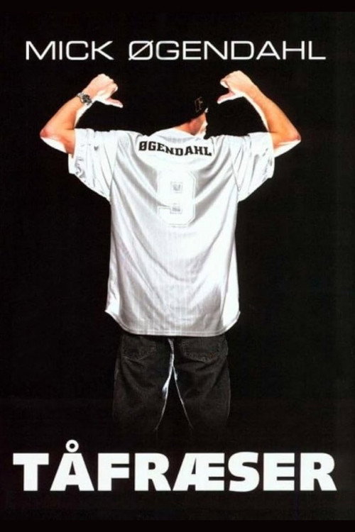 Mick Øgendahl: Tåfræser Poster