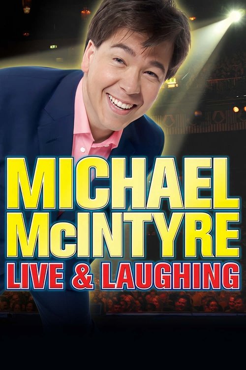 Michael McIntyre: Live & Laughing Poster