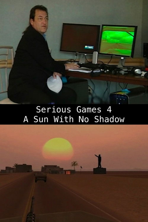 Serious Games 4 – A Sun With No Shadow Poster