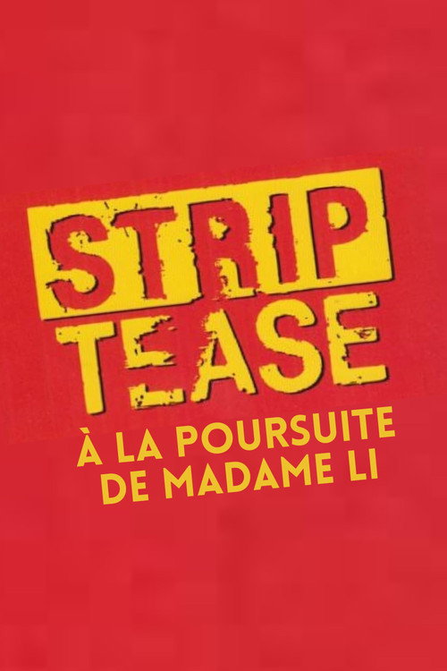 Strip-Tease : À la poursuite de Madame Li Poster