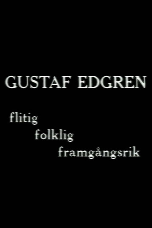 Gustaf Edgren - flitig, folklig, framgångsrik filmregissör Poster