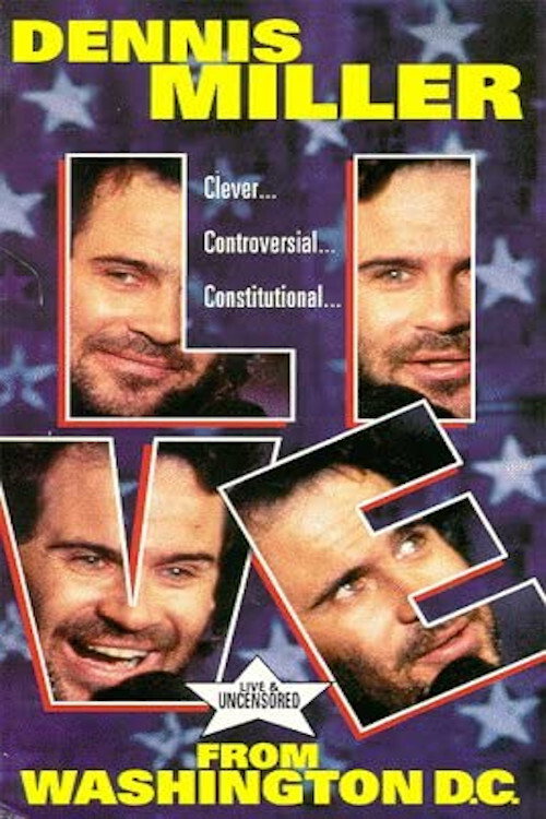 Dennis Miller: Live From Washington D.C. - They Shoot HBO Specials, Don't They? Poster