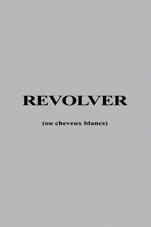 Revolver ou Cheveux Blancs Poster