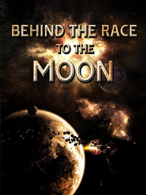 Behind the Race to the Moon Poster