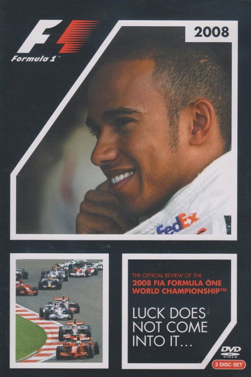 Luck Does Not Come Into It: The Official Review Of The 2008 FIA Formula One World Championship Poster