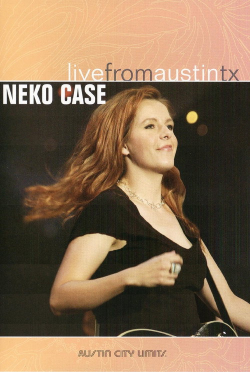 Neko Case: Live from Austin, TX Poster