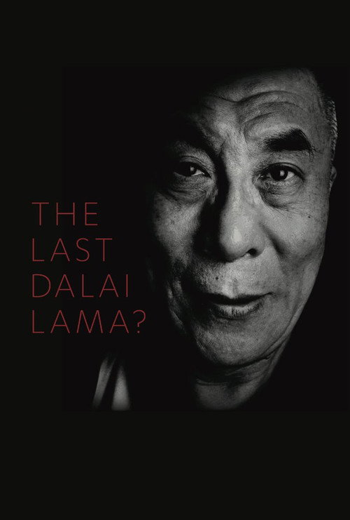The Last Dalai Lama? Poster