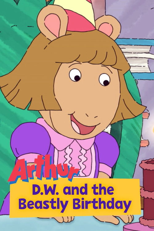 Arthur: D.W. and the Beastly Birthday Poster
